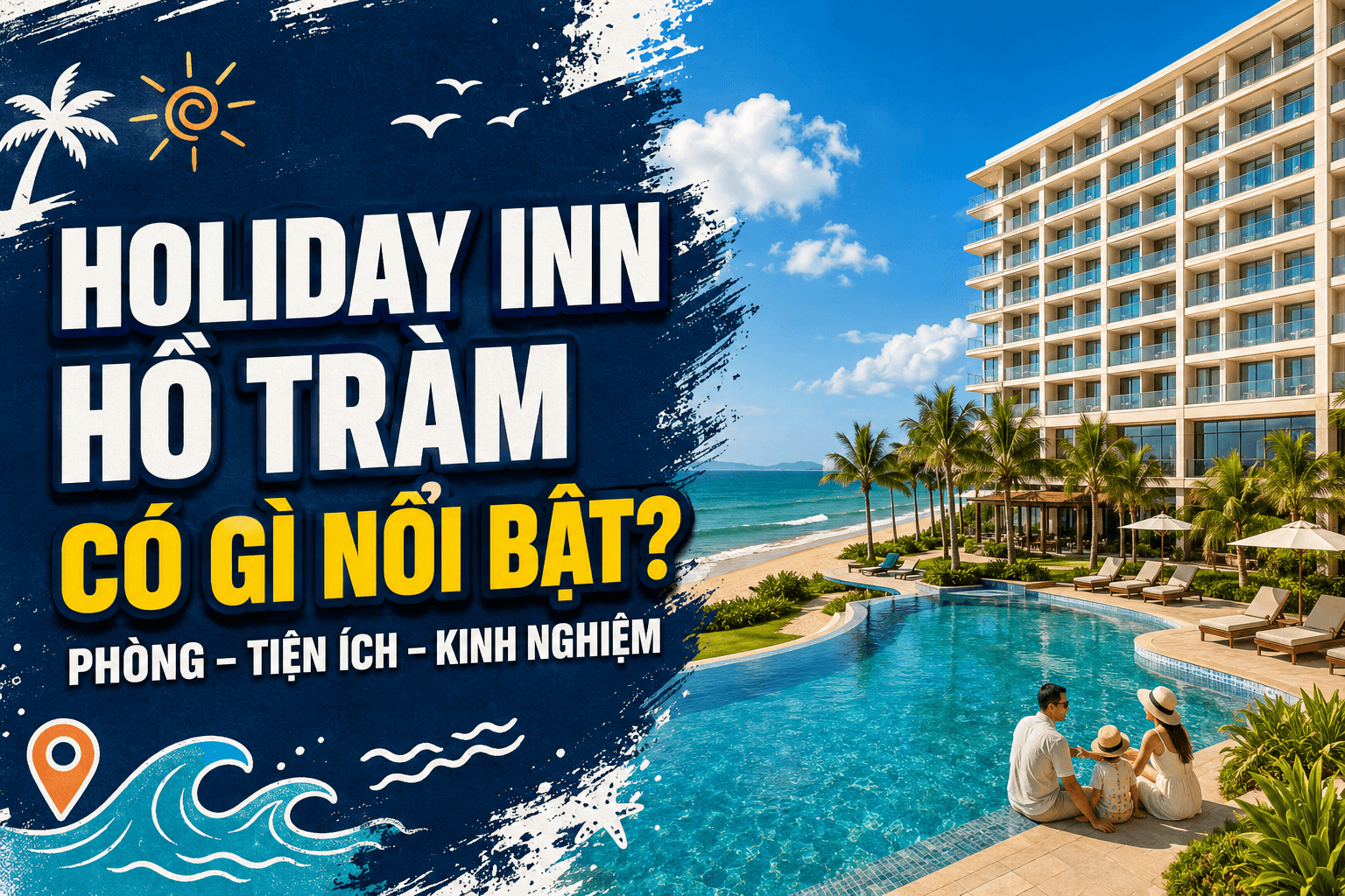 Holiday Inn Hồ Tràm Có Gì? Review Phòng Và Tiện Ích