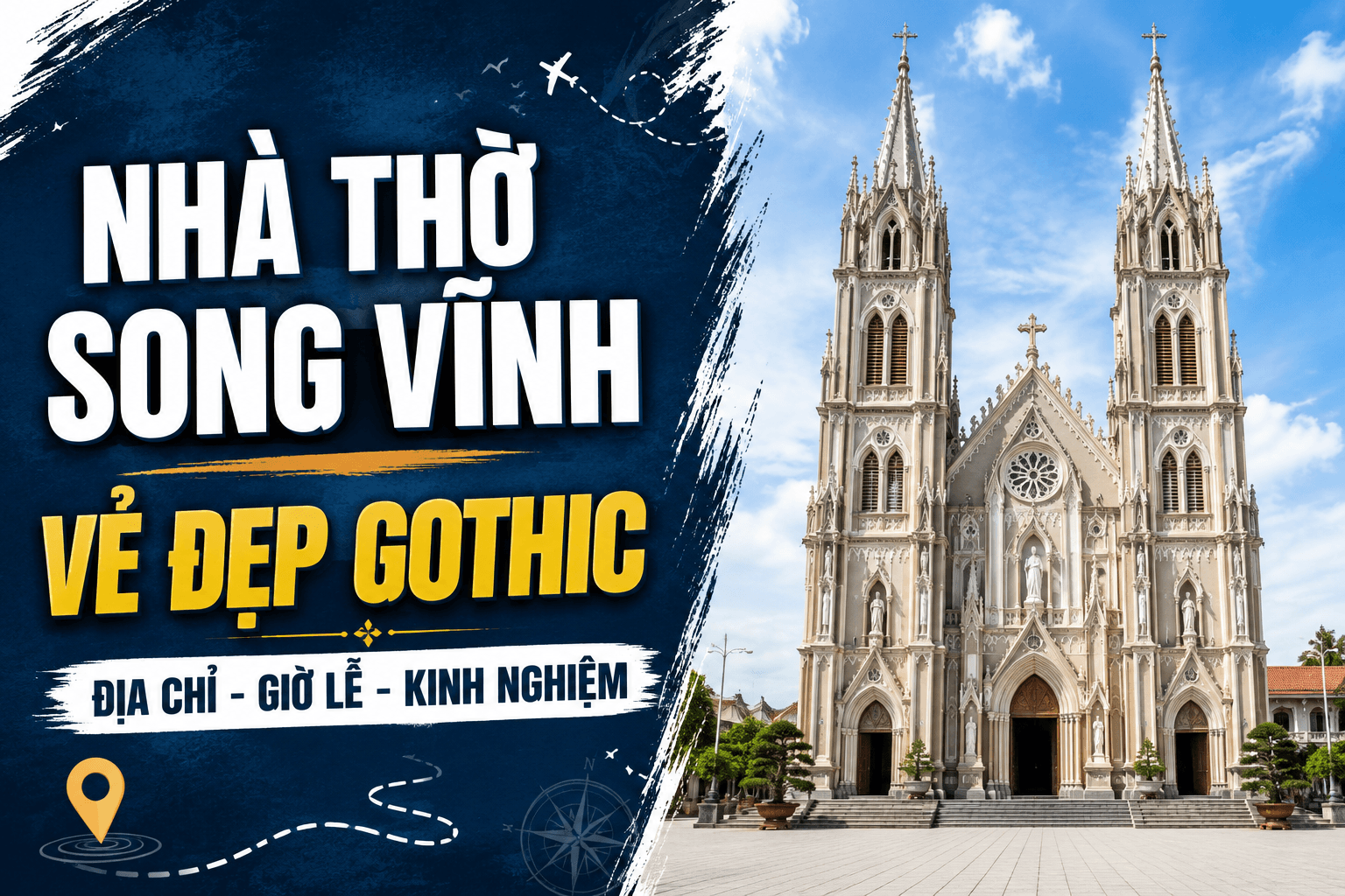Nhà Thờ Song Vĩnh: Vẻ Đẹp Gothic Và Kinh Nghiệm Tham Quan