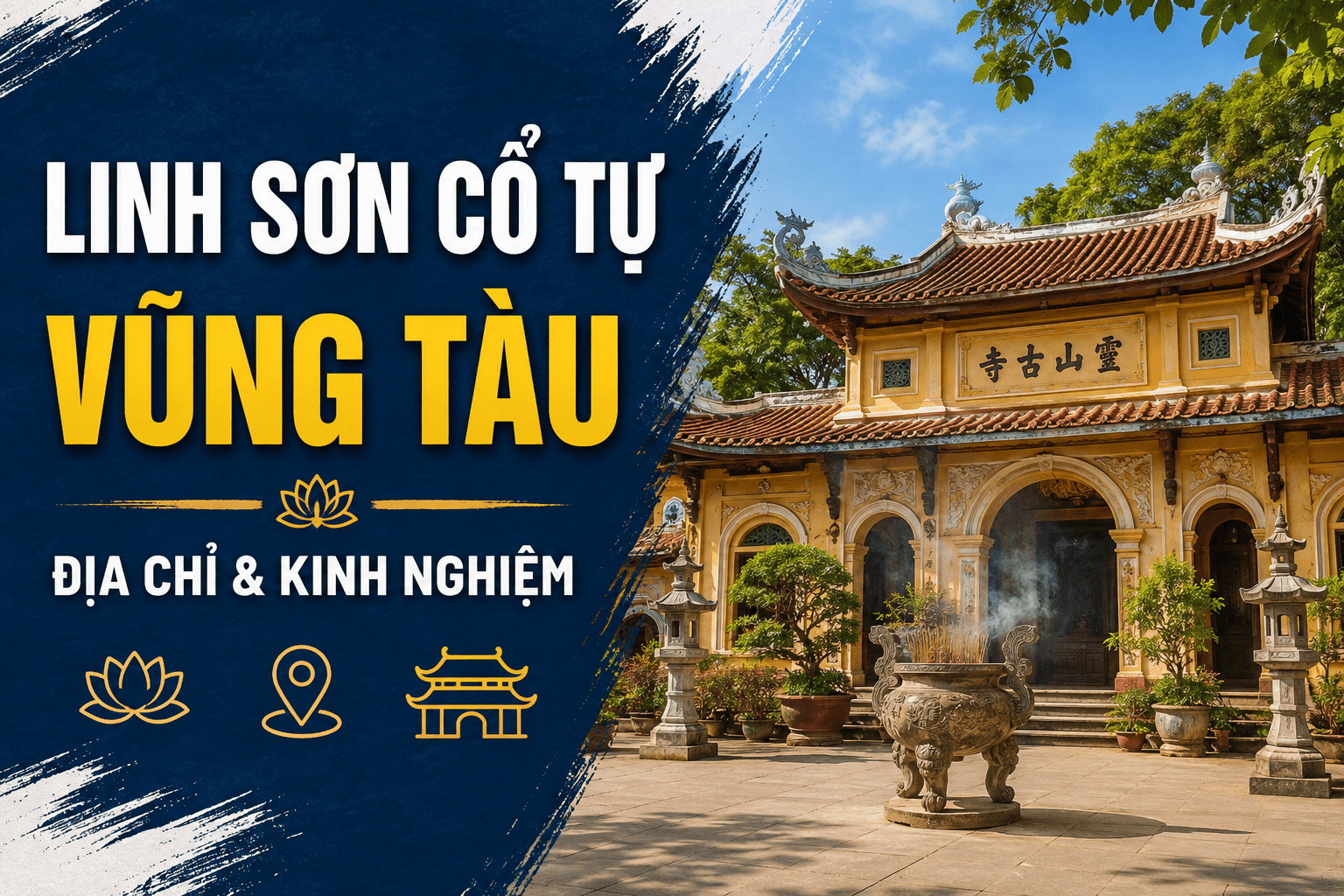 Linh Sơn Cổ Tự Vũng Tàu: Chốn Bình Yên Giữa Phố Biển