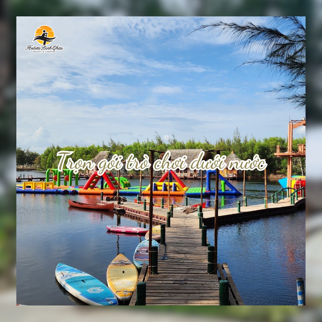 Hodota Bình Châu: Review Chi Tiết Kinh Nghiệm Cắm Trại & Nghỉ Dưỡng