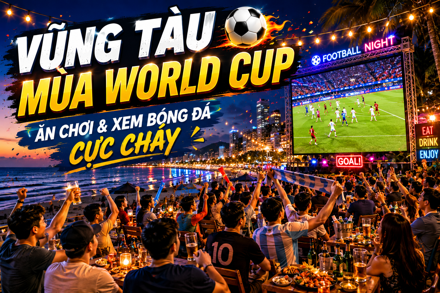Vũng Tàu Mùa World Cup Có Gì Đặc Biệt?
