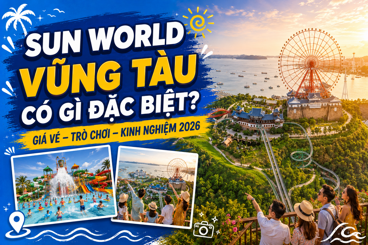 Công Viên Nước Sun World Vũng Tàu Có Gì Đặc Biệt?