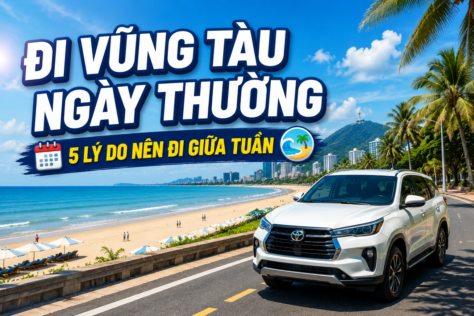 Đi Vũng Tàu Ngày Thường: 5 Lý Do Nên Đi Giữa Tuần