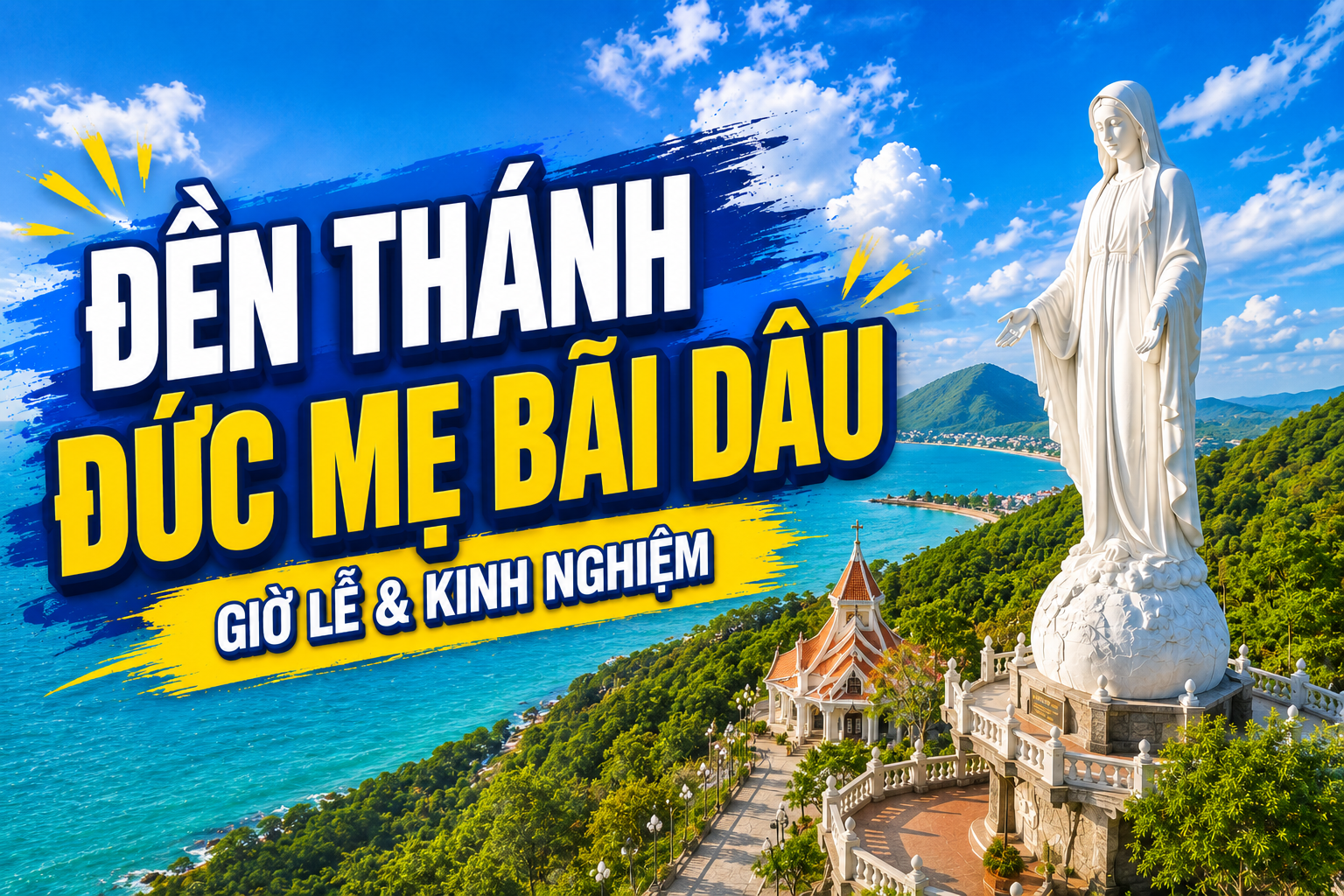 Đền Thánh Đức Mẹ Bãi Dâu: Giờ Lễ Và Kinh Nghiệm