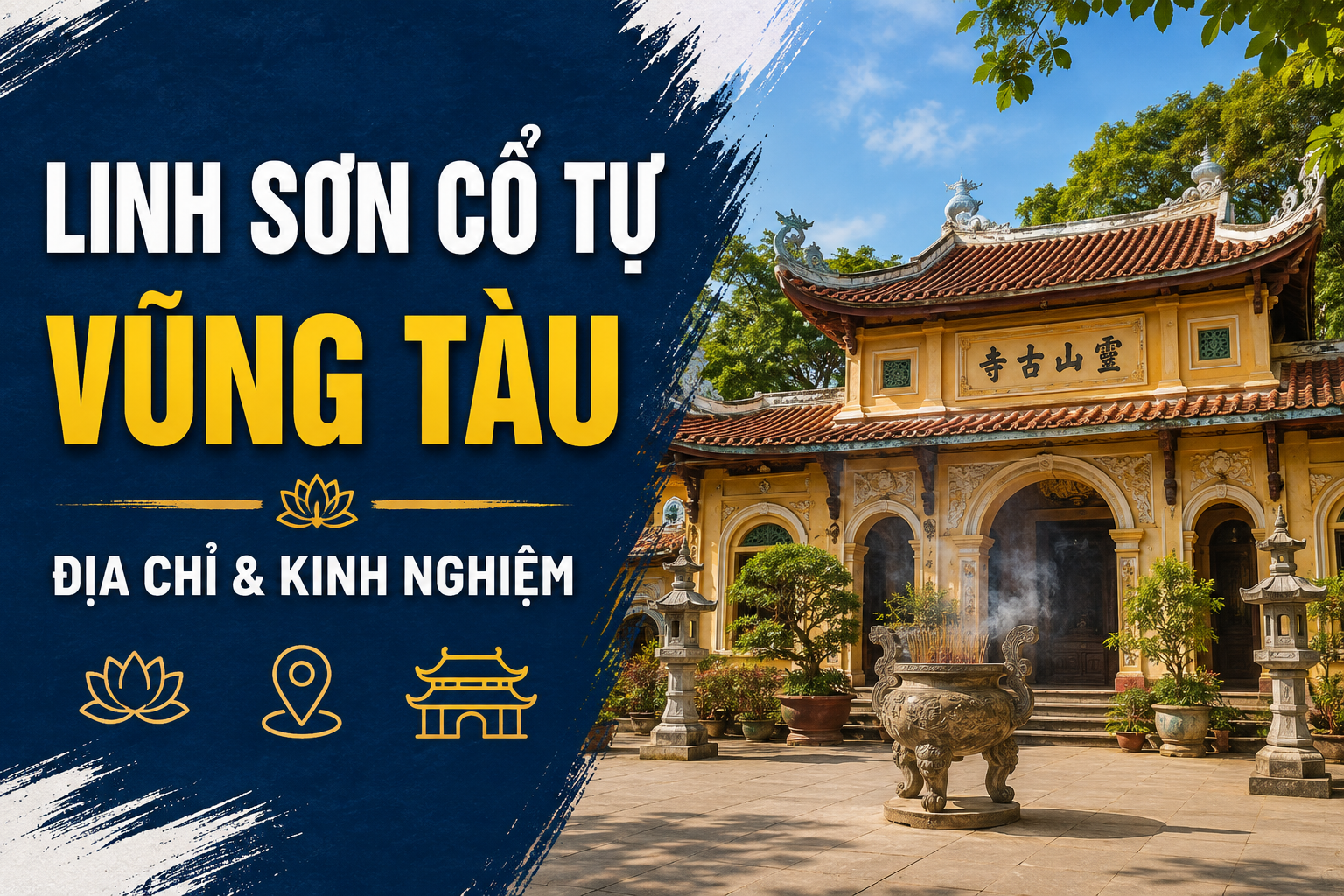 Linh Sơn Cổ Tự Vũng Tàu: Địa Chỉ Và Kinh Nghiệm
